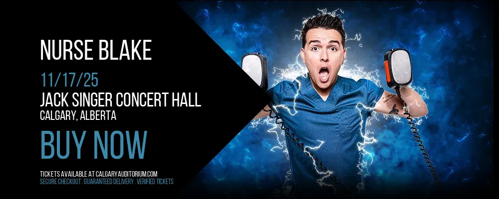 Nurse Blake at Jack Singer Concert Hall
